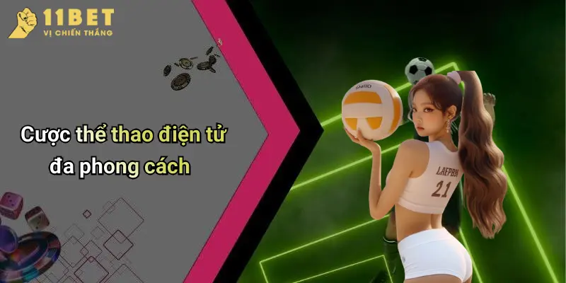 Cược thể thao điện tử đa phong cách